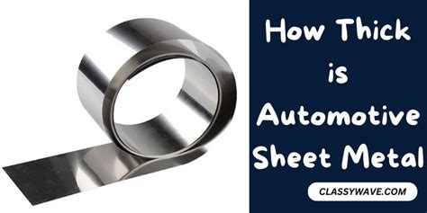 automotive sheet metal thickness|typical automotive sheet metal thickness.